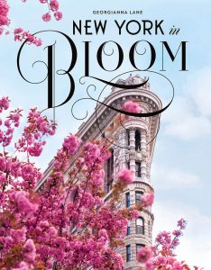 Georgianna Lane, Paris in Bloom, New York in Bloom, flower book, 