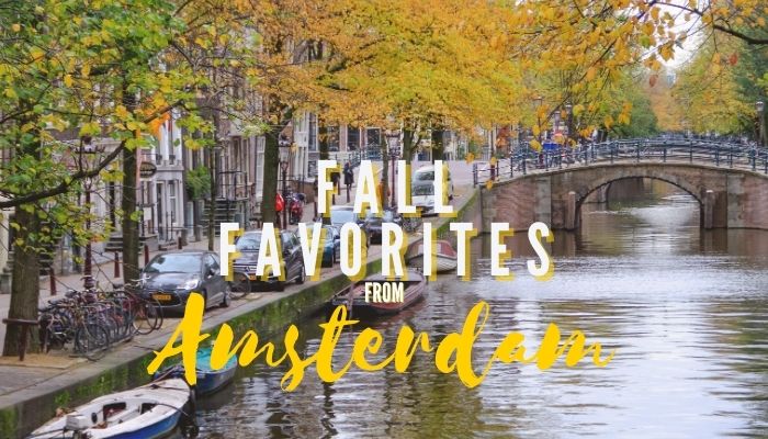 Fall Favorites from Amsterdam
